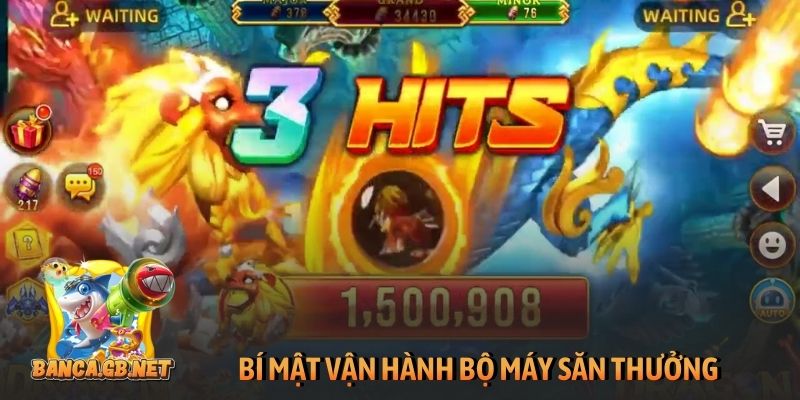 Bắn cá Dragon Fishing - Tuyệt đỉnh săn rồng xanh chín 2 Bí mật vận hành bộ máy săn thưởng