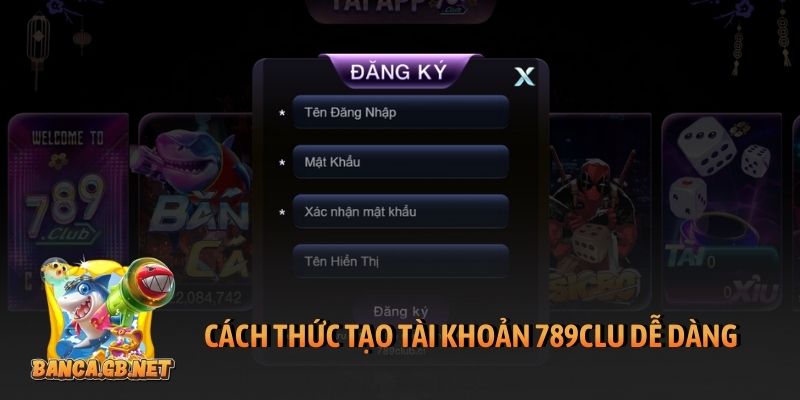 Cách thức tạo tài khoản 789clu dễ dàng